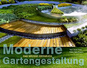 Moderne Gartengestaltung - das große Ideenbuch